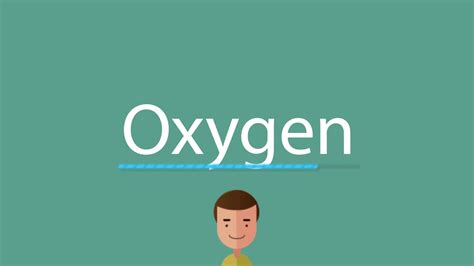 how to say oxygen.